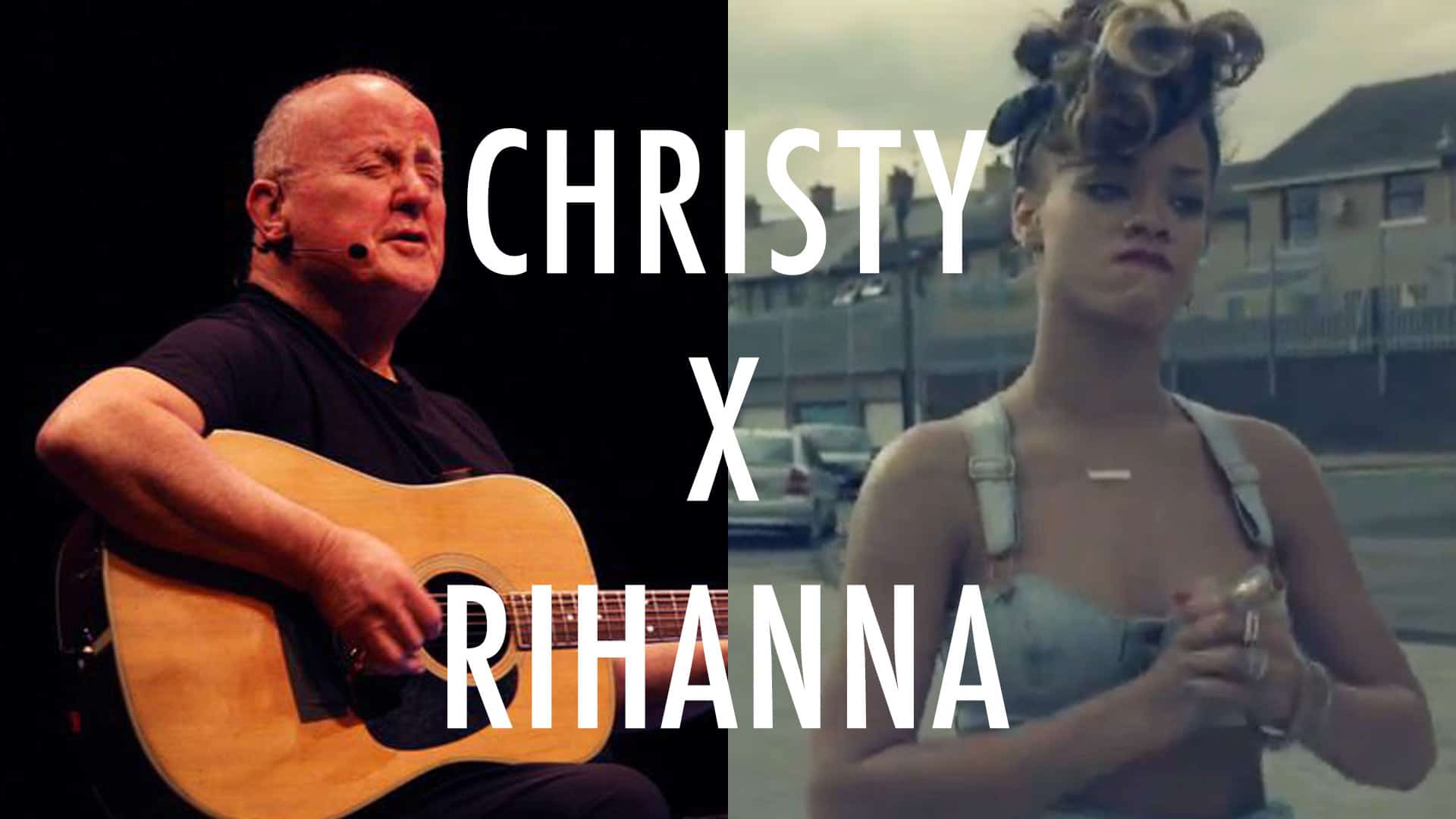 Christy Moore Covering Rihanna